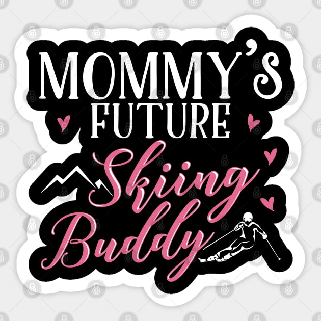 Mommy's Future Skiing Buddy Sticker by KsuAnn